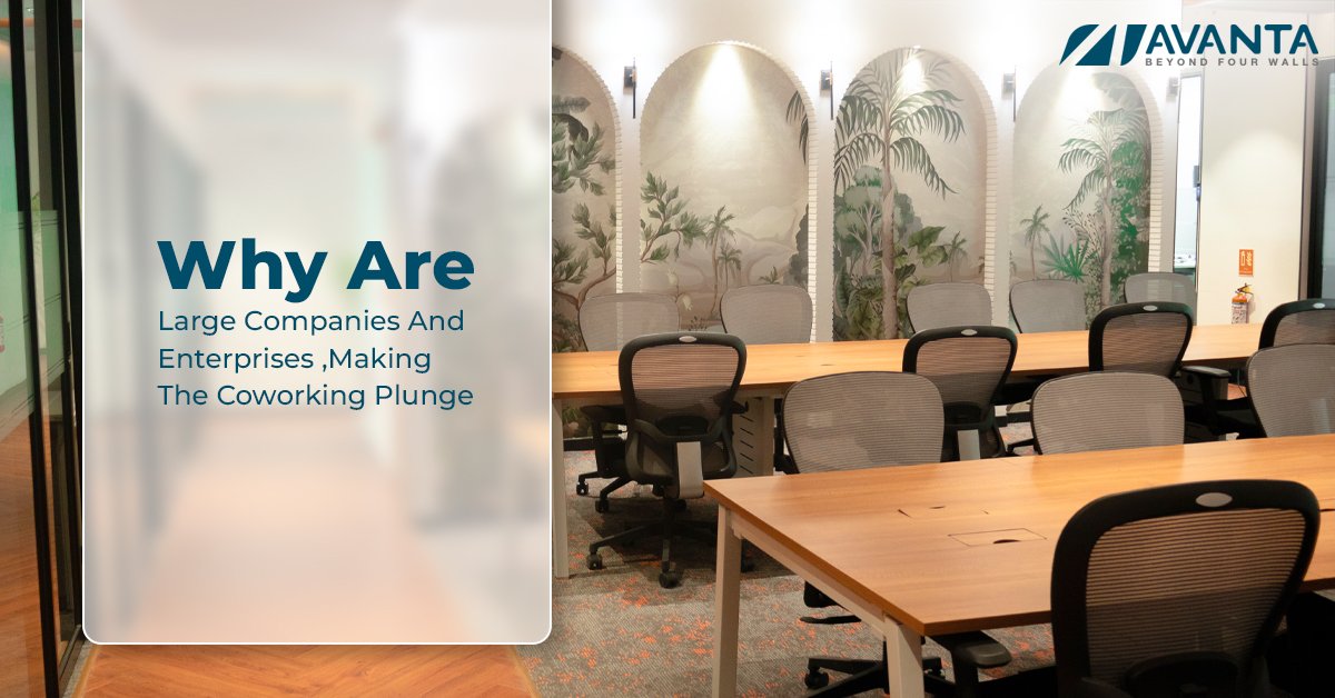 Why Are Large Companies And Enterprises Making The Coworking Plunge!