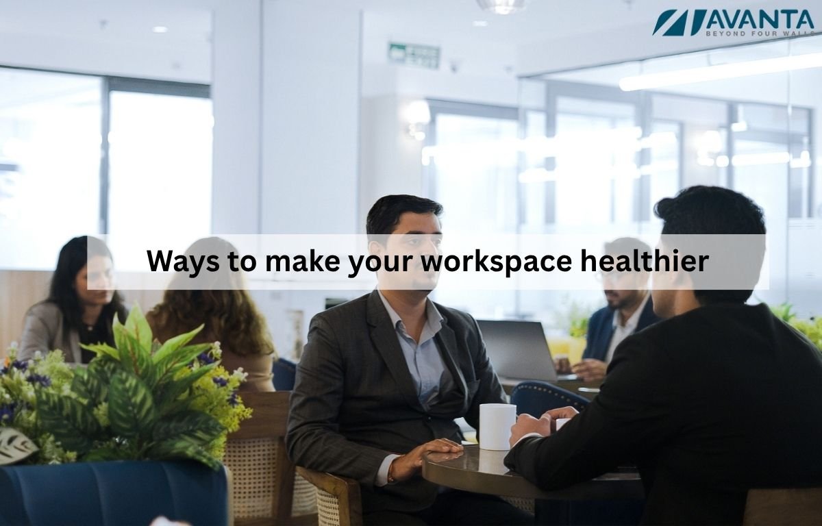 Ways to make your workspace healthier