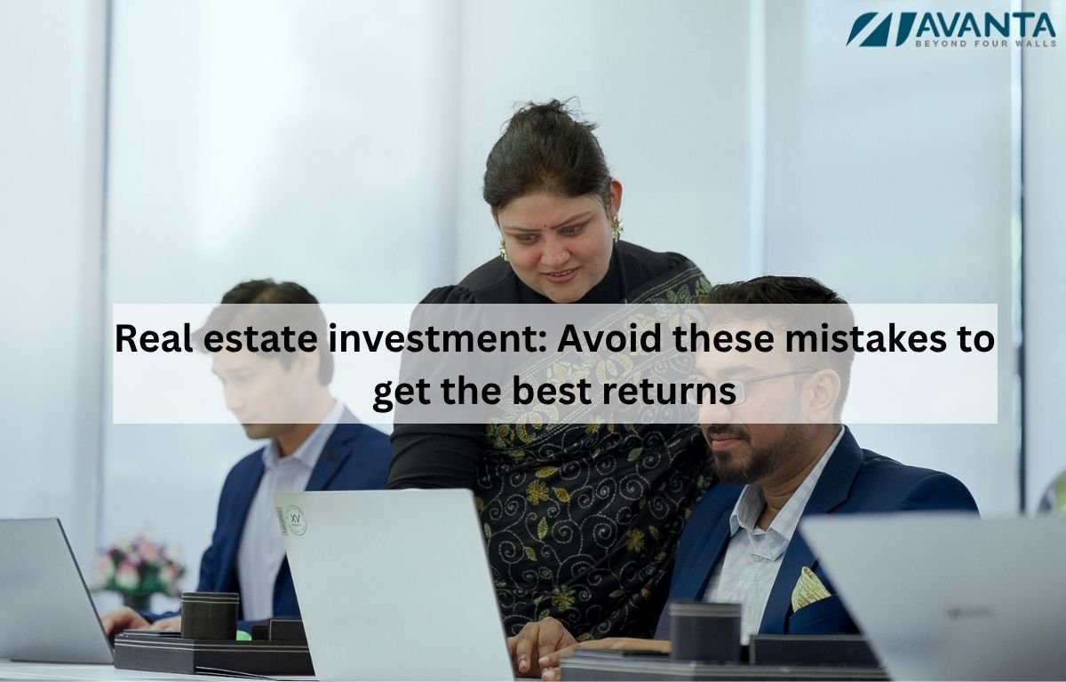 Real estate investment: Avoid these mistakes to get the best returns