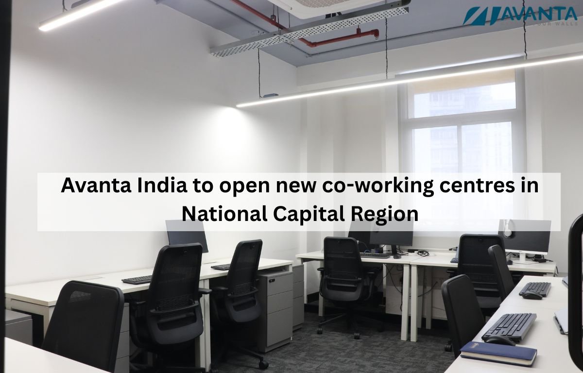Avanta India to open new co-working centres in National Capital Region