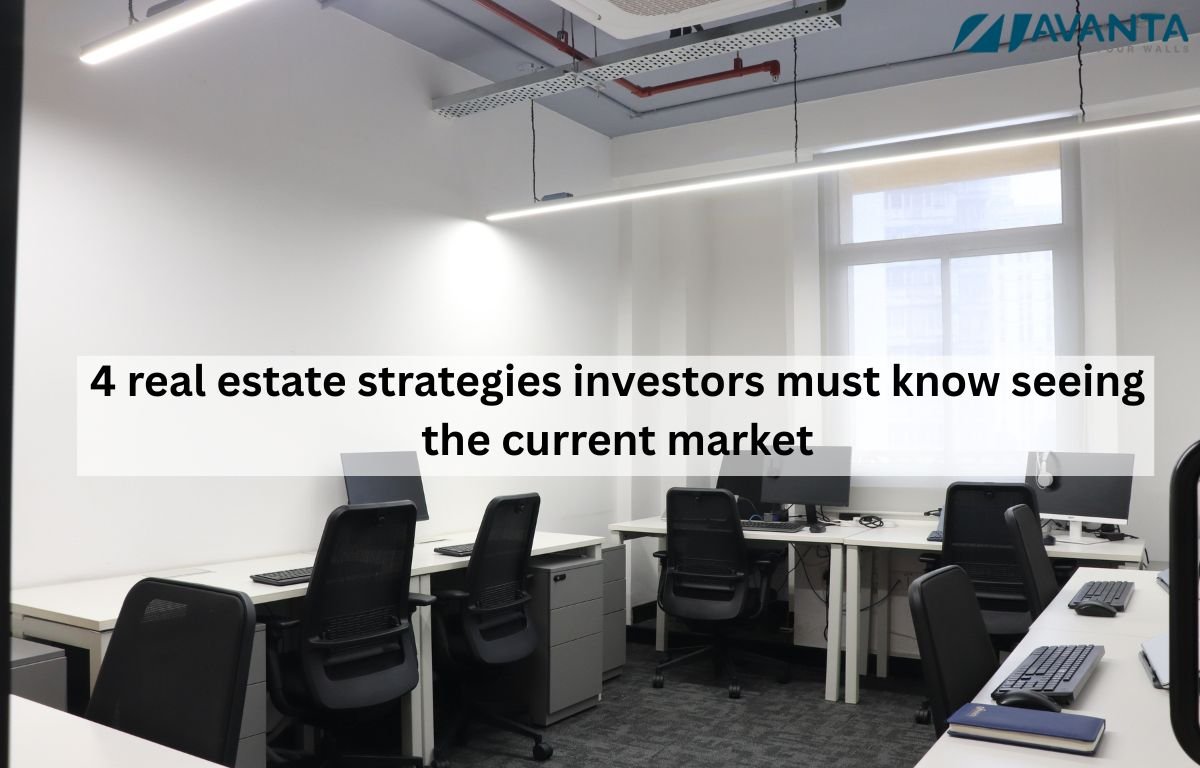 4 real estate strategies investors must know seeing the current market