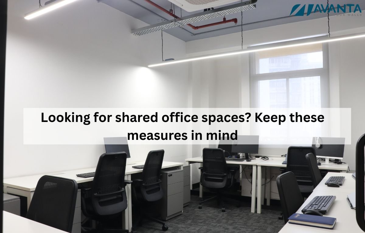 Looking for shared office spaces? Keep these measures in mind