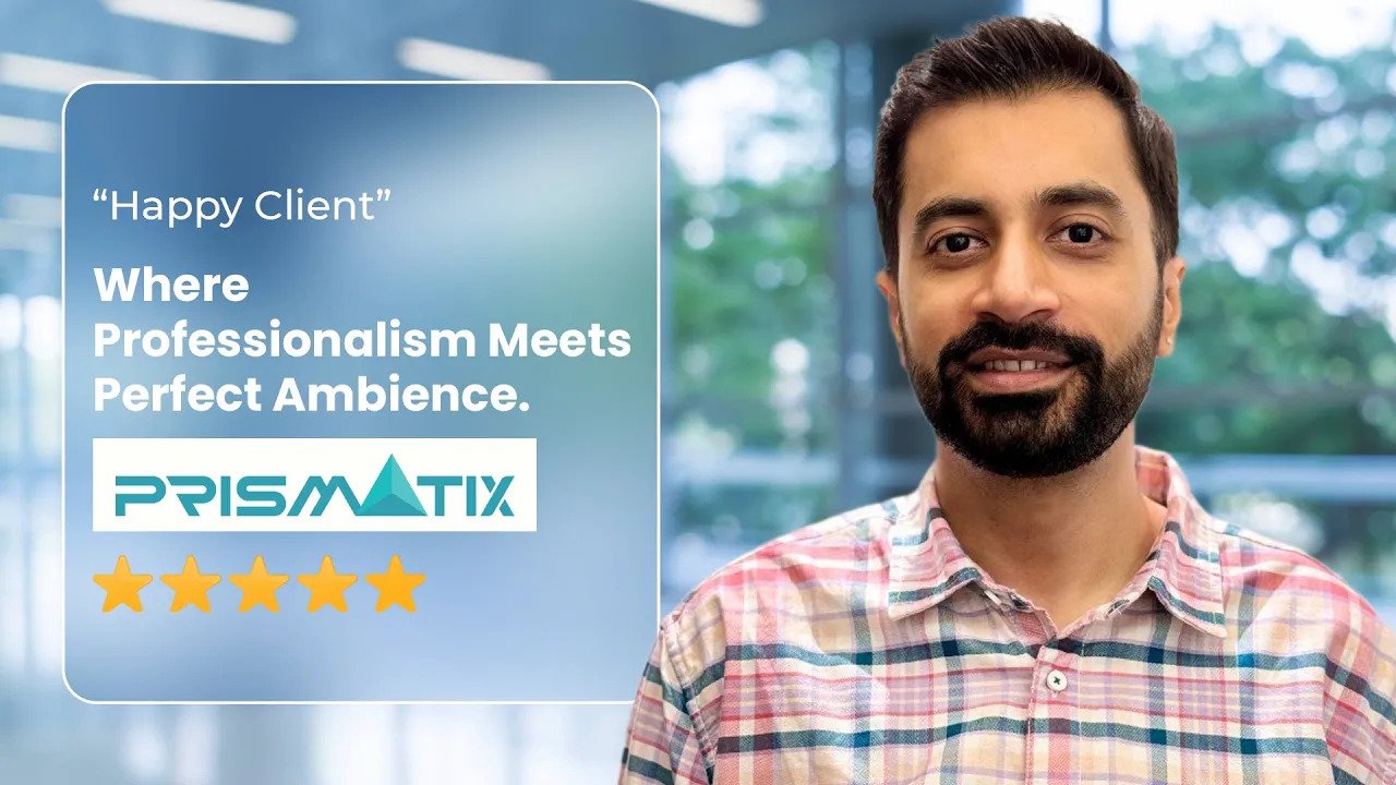 Why Prismatix Chose This Co-Working Space: A Testimonial by Abhishek Verma